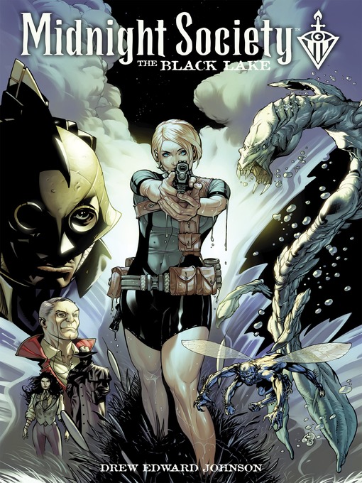 Title details for Midnight Society: The Black Lake by Drew Edward Johnson - Available